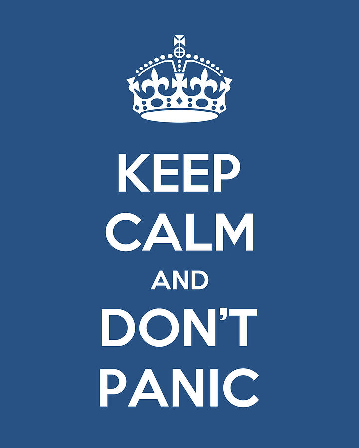 Keep Calm And Don&#39;t Panic Digital Art by Edit Voros