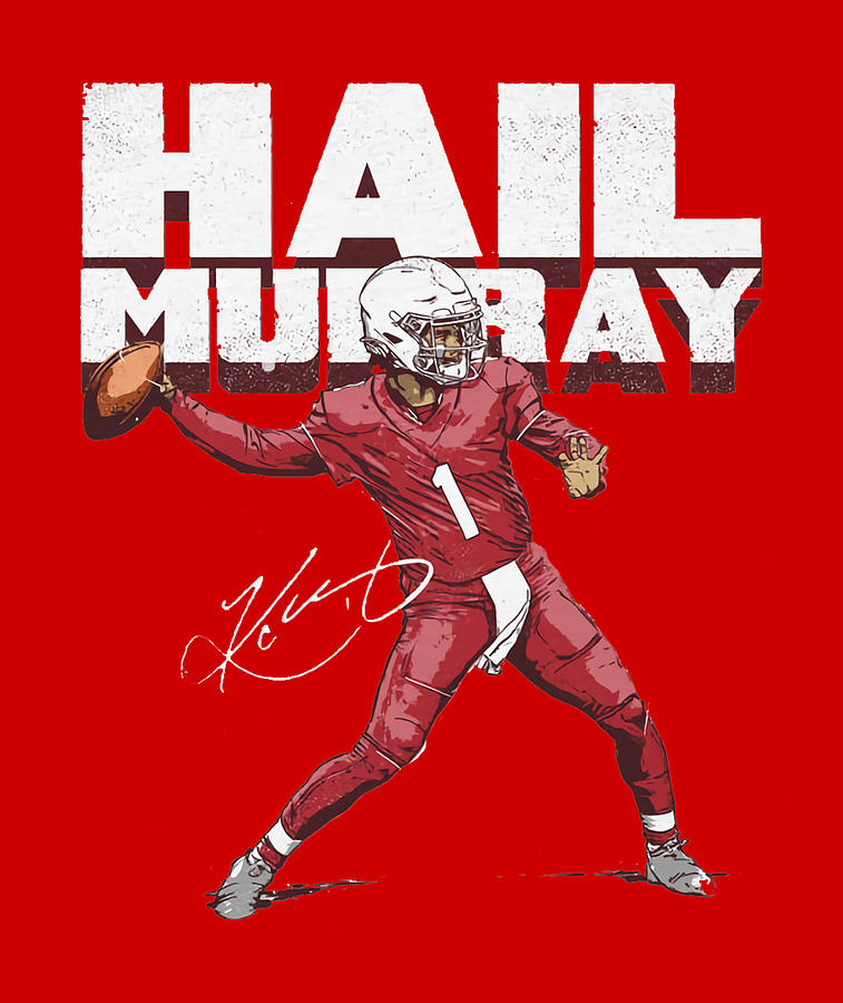 Kyler Murray Hail Murray Digital Art by Kelvin Kent - Fine Art America