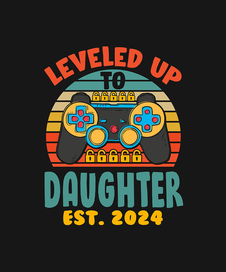 Leveled Up To DAUGHTER Est 2024 Drawing By DHBubble Fine Art America   1 Leveled Up To Daughter Est 2024 Dhbubble 