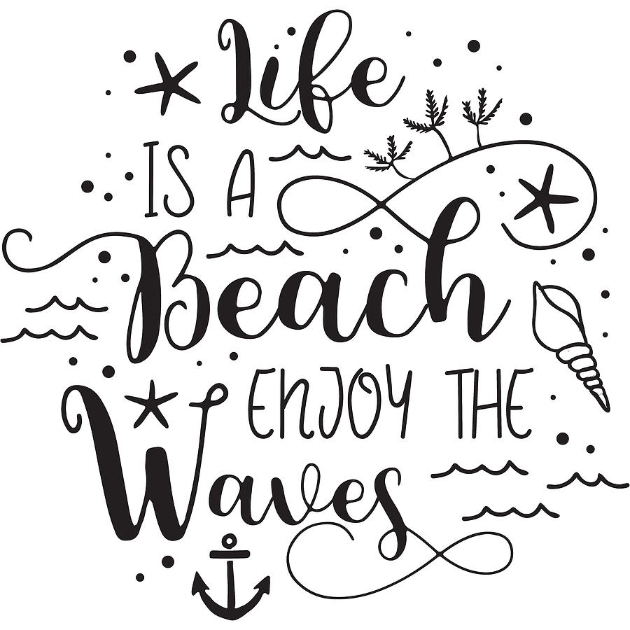 Life Is A Beach Enjoy The Waves Digital Art By Sweet Birdie Studio 