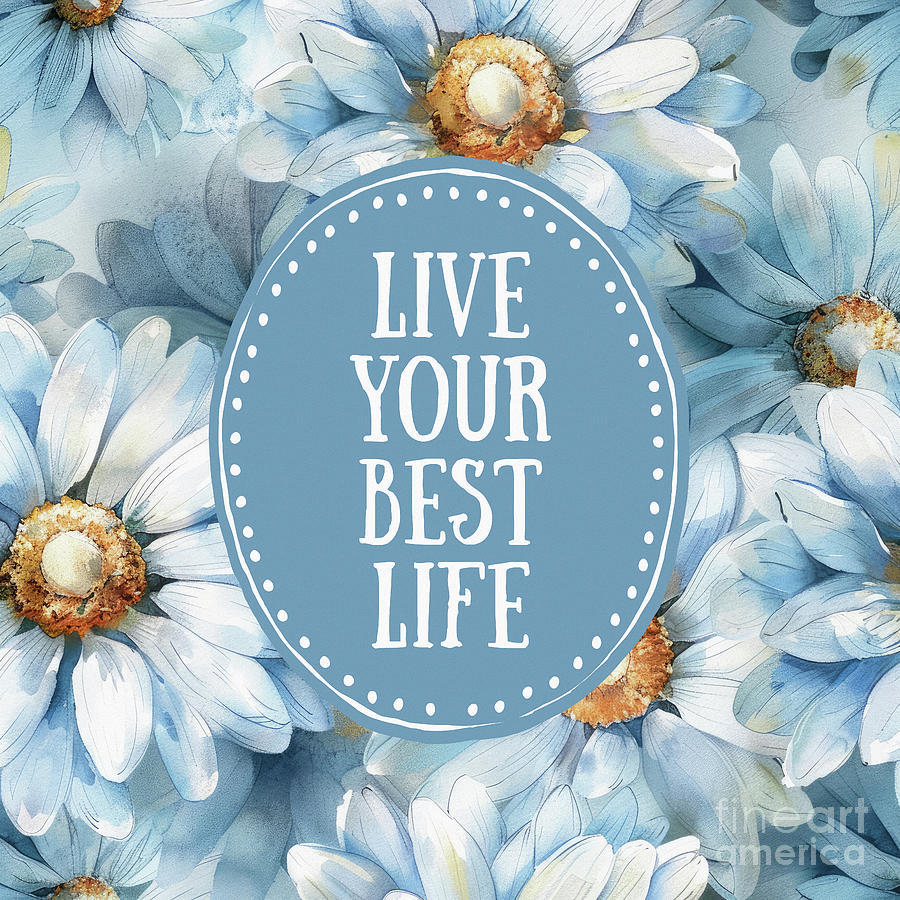 Live Your Best Life Quote Painting by Tina LeCour