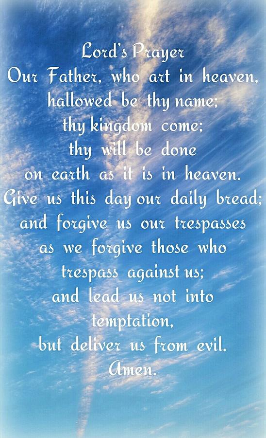 Lords Prayer 01 Photograph by Deanna Culver - Fine Art America