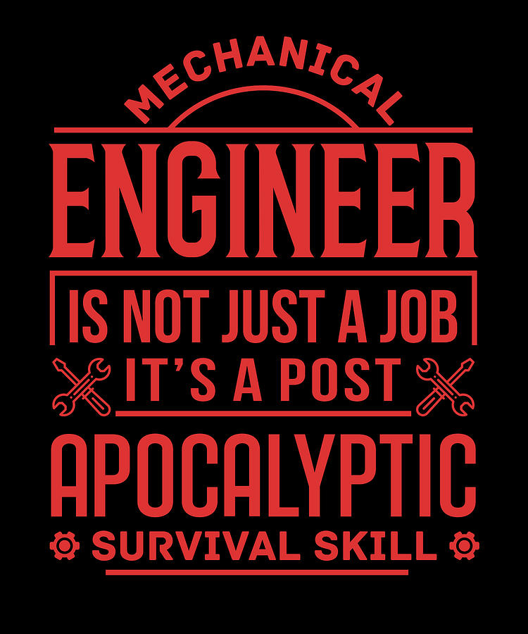 Mechanical Engineer Gift Apocalyptic Survival Skill Mechanical Engineer ...