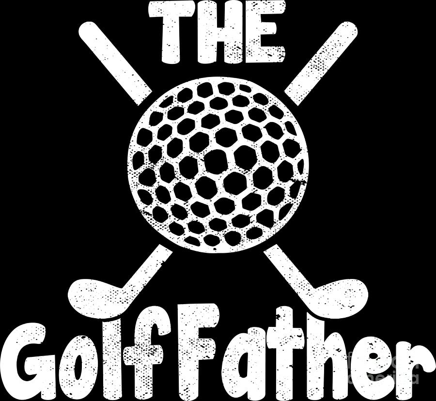 Mens The Golffather Golf Lover Cool Dad Fathers Day #1 Digital Art by ...