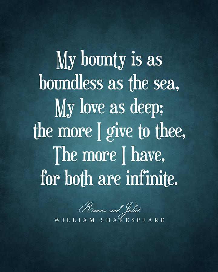 My bounty is as boundless as the sea - William Shakespeare Quote - Literature - Typography Print #1 Digital Art by Studio Grafiikka