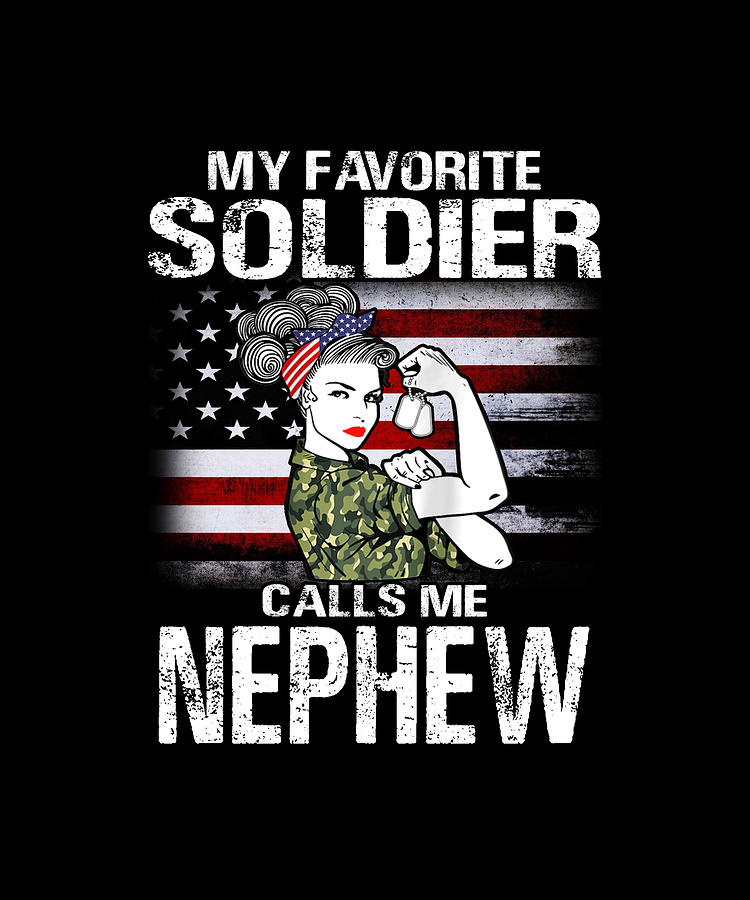 My Favorite Soldier Calls Me NEPHEW US Flag Drawing by DHBubble - Fine ...