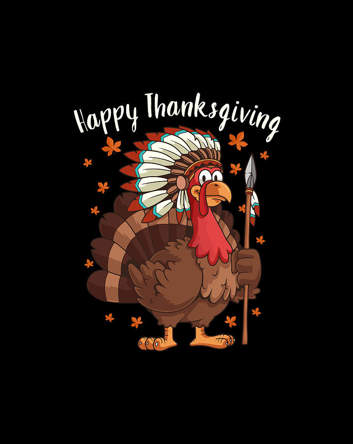 Native American Indian Turkey Happy Thanksgiving Day Digital Art By Luke Henry