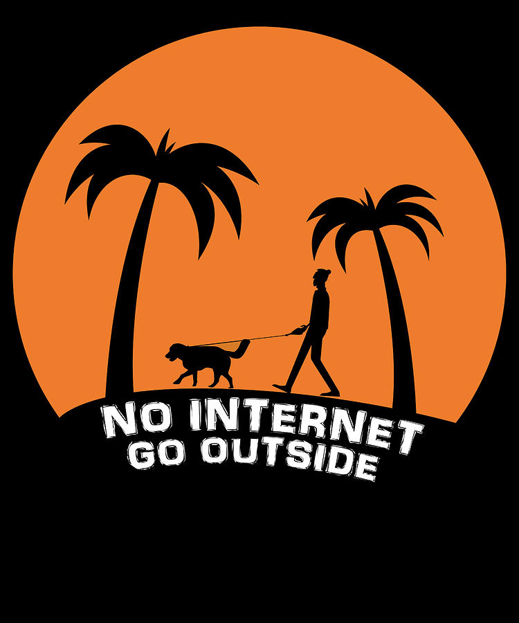 No Internet Outside Mountaineering Digital Art by Ari Shok