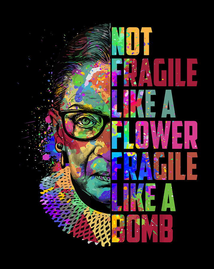 rbg fragile like a bomb quote shirt