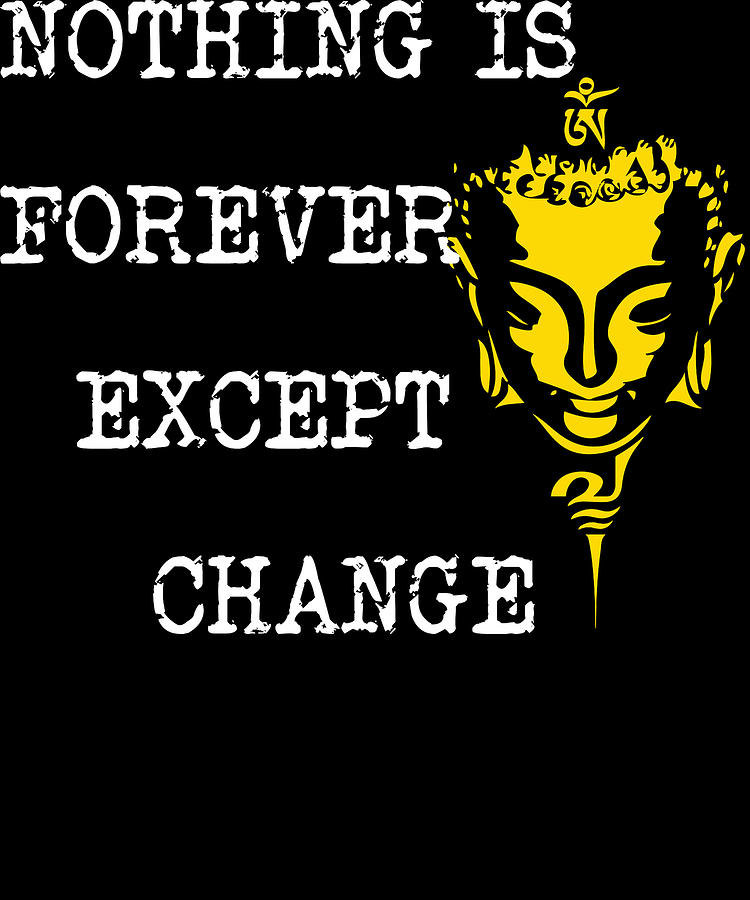 nothing-is-forever-except-change-gautama-buddha-digital-art-by-shunnwii