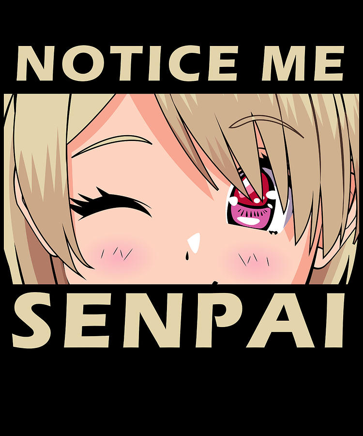 Notice Me Sempai