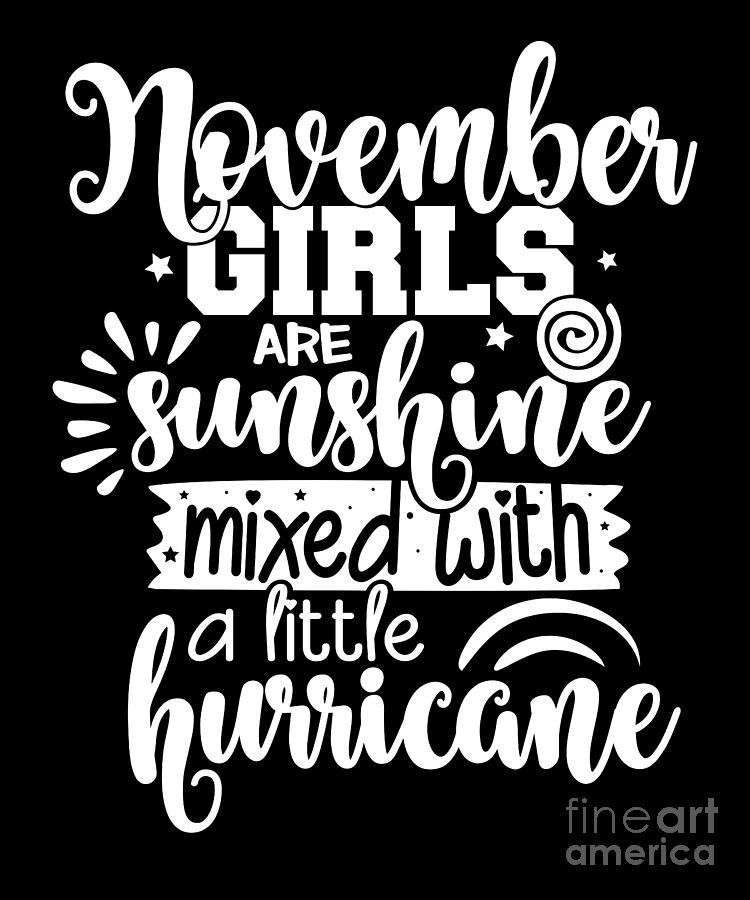 November Birthday Girl Sunshine And Hurricane #1 Digital Art by Amusing DesignCo
