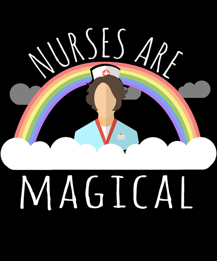 Nurses Are Magical #1 Digital Art by Flippin Sweet Gear