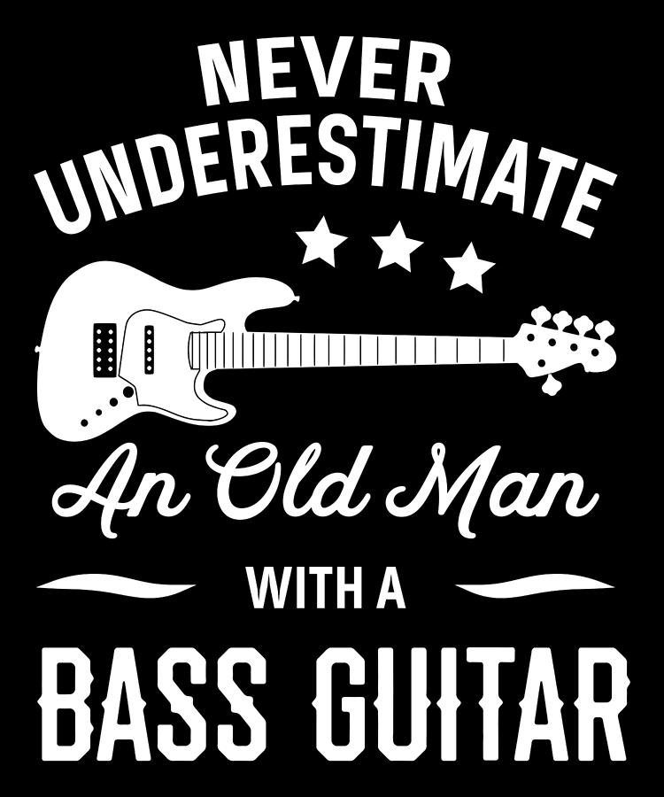 Old Man Bass Guitar Digital Art by Michael S - Fine Art America