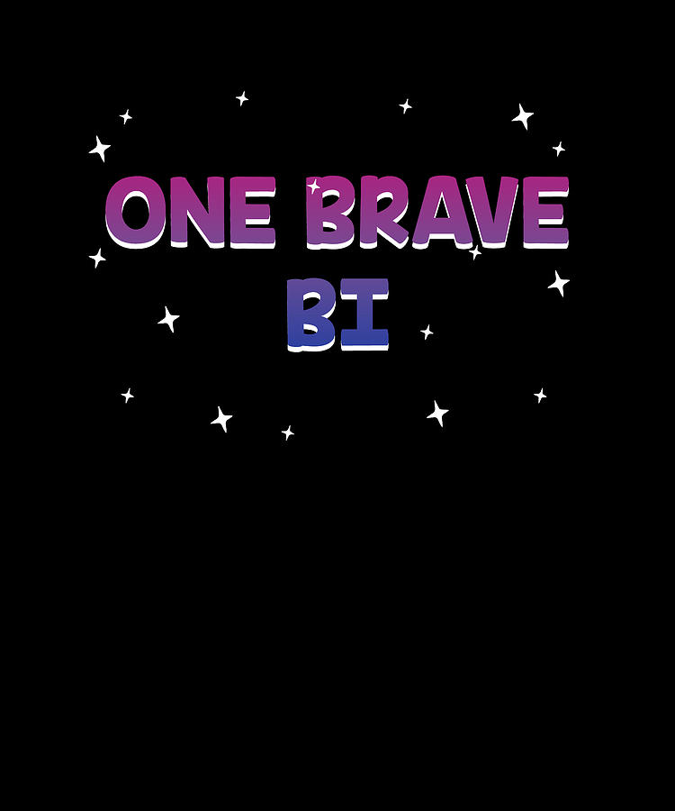 One Brave Bi Bisexual Lgbtq Bi Pride Lgbt Motivational Quote Digital Art By Maximus Designs 2902