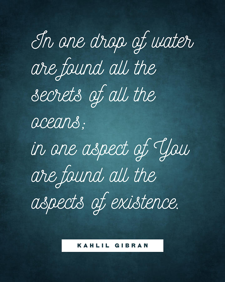 One drop of water - Kahlil Gibran Quote - Literature - Typography Print 2 #1 Digital Art by Studio Grafiikka