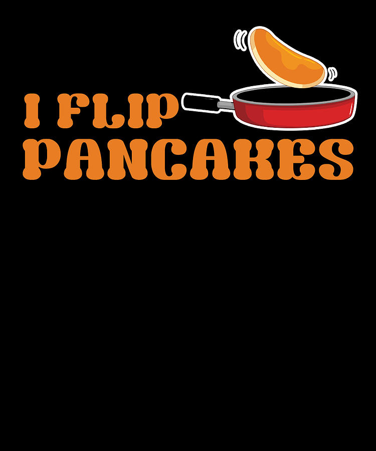 Pancake Maker Breakfast Pancake Day Pancakes Flipping Kids T-Shirt by Toms  Tee Store - Pixels