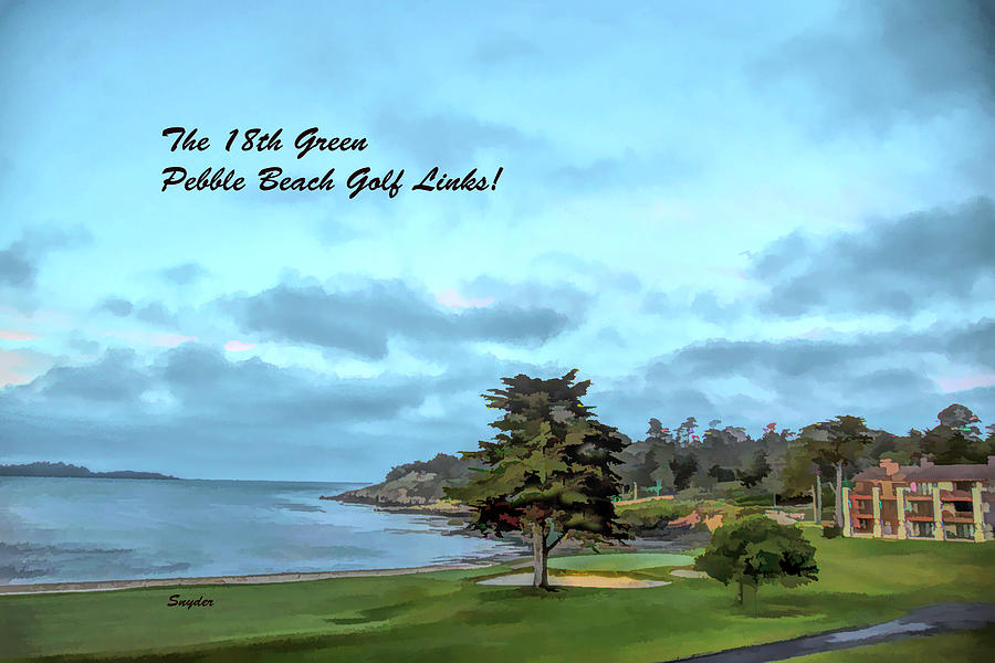 Pebble Beach Golf Links 18th Green #1 Photograph by Floyd Snyder