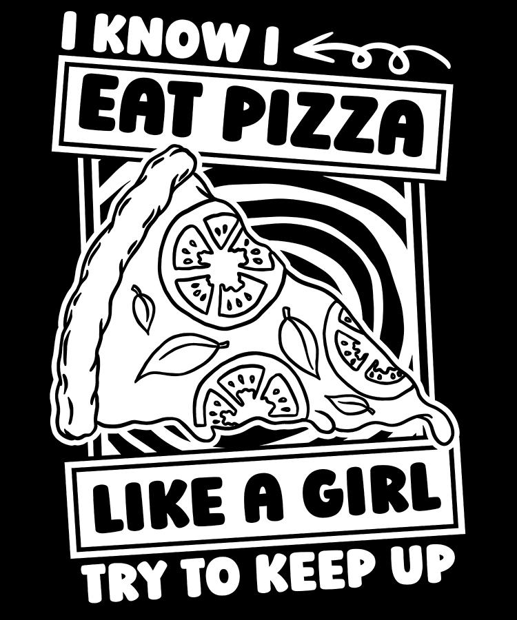 Pizza Girl Italian Food Pizzeria Pizza Digital Art By Crazy Squirrel Fine Art America 