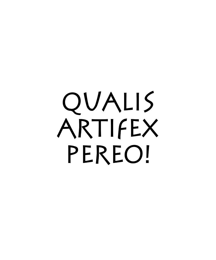 Qualis Artifex Pereo Digital Art