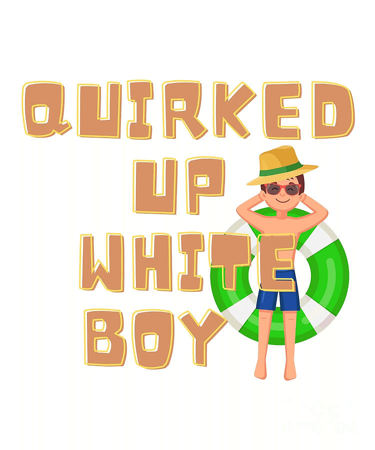 Quirked White Boy Digital Art By Deriyah Vasquez 