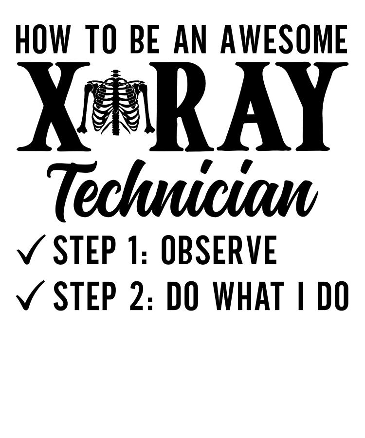 Radiology Digital Art - Radiology Rad Tech Technologist Radiologist X-ray Radiographer #1 by Toms Tee Store