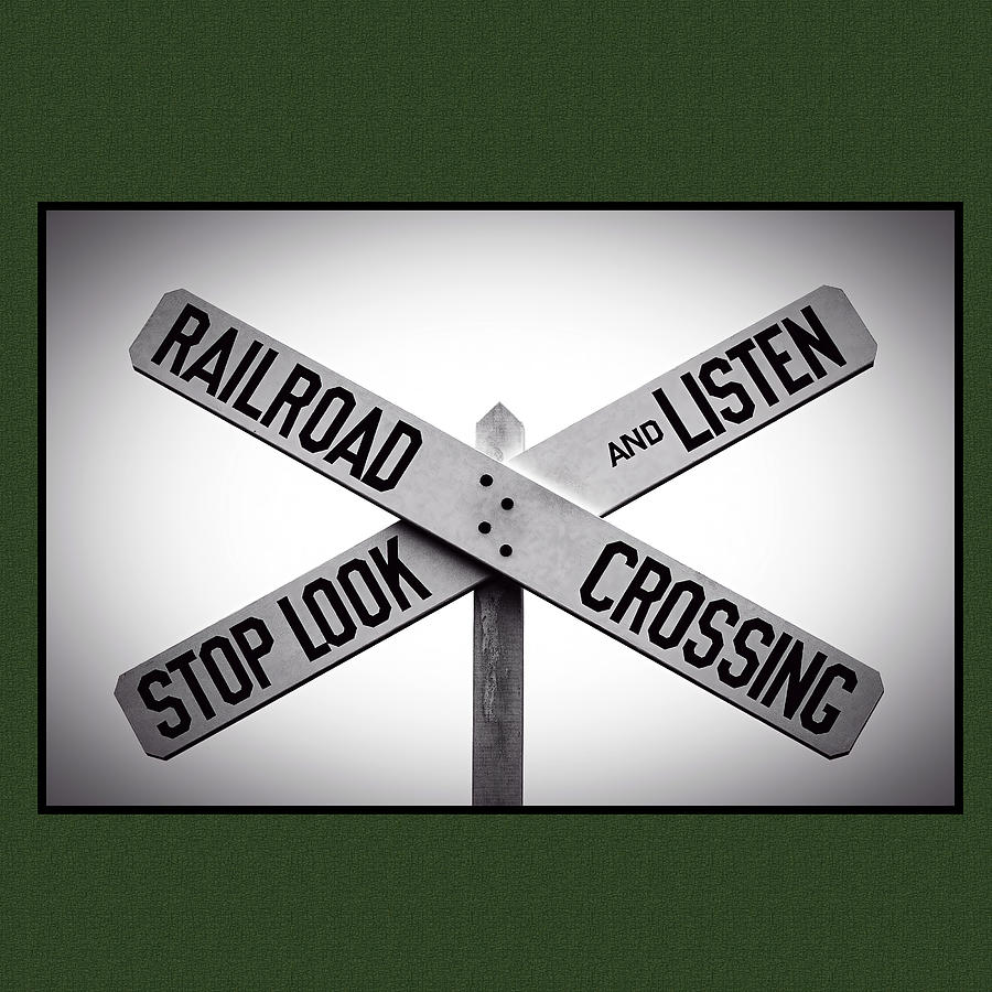 Railroad Crossing Classic Sign Stop Look Listen #1 Photograph by Phil Cardamone