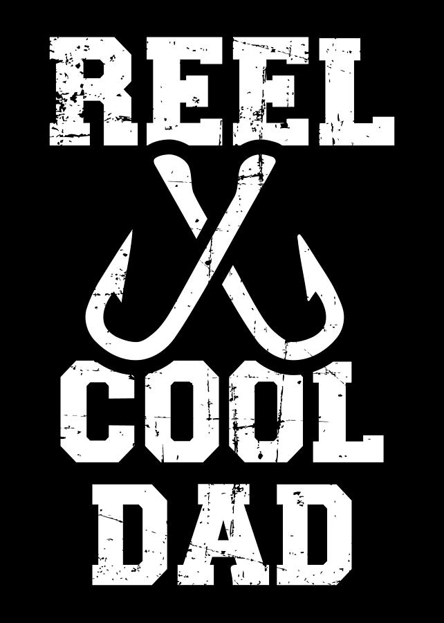 Reel cool Dad #1 by By Designzz