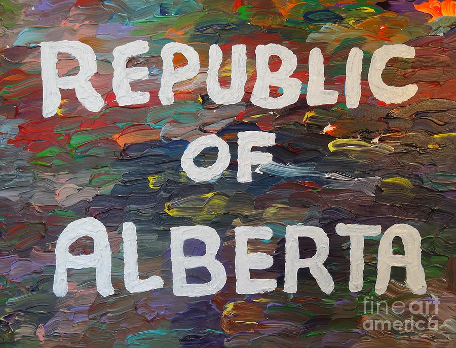 Republic of Alberta #1 Painting by Douglas W Warawa