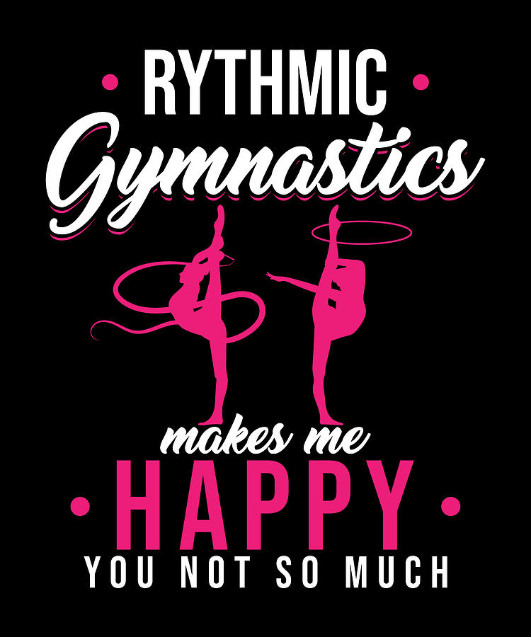 Rhythm Gymnastics Gymnastics Saying Digital Art by Manuel Schmucker ...