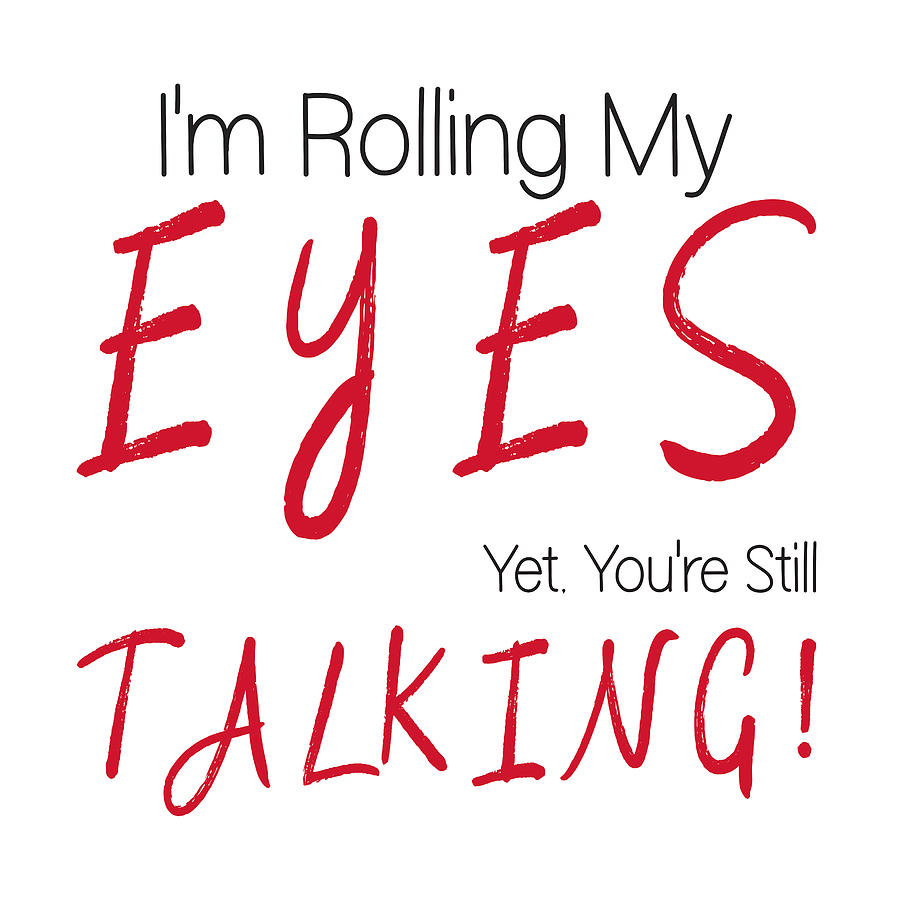 Rolling My Eyes Digital Art by Bob Pardue