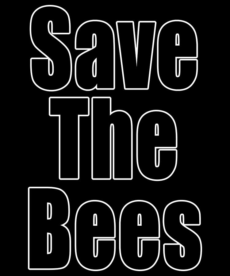 Save The Bees Environmental Protest Ban Fossil Fuel Climate Change ...