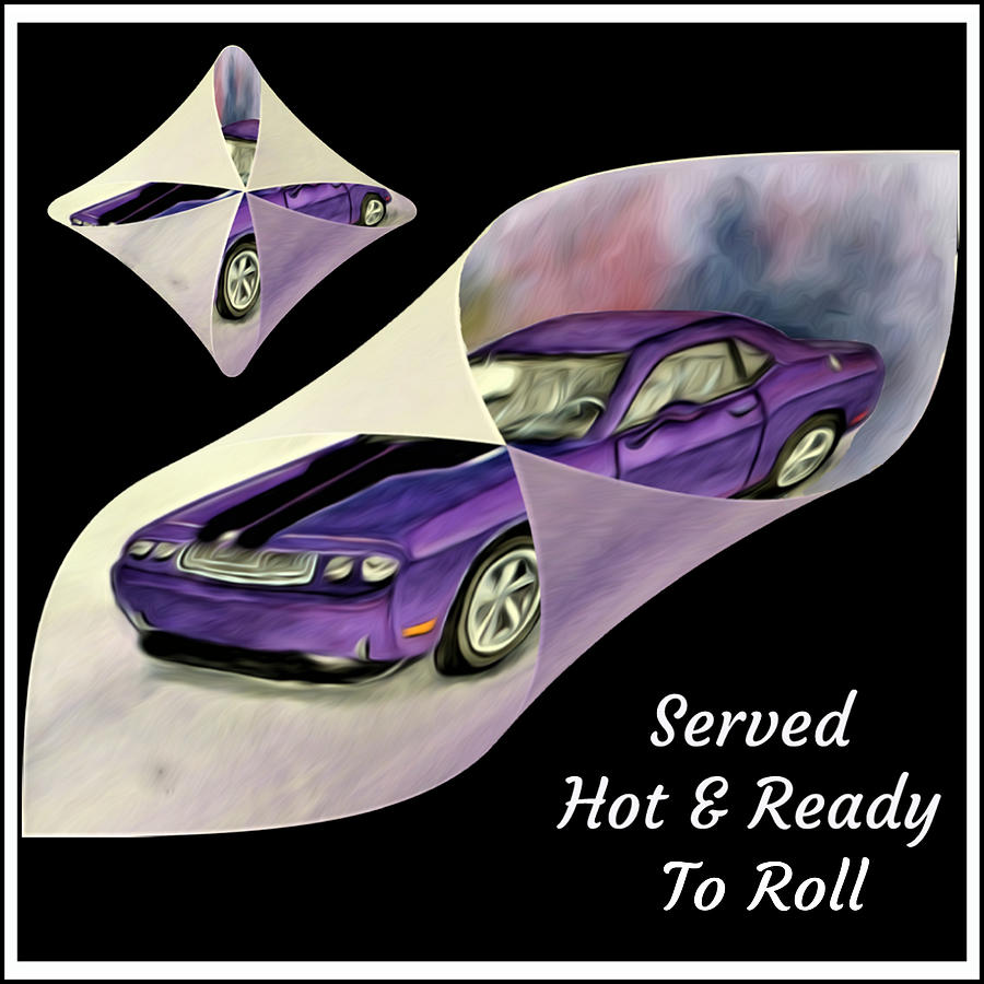 Served Hot and Ready to Roll 2 Digital Art by Ronald Mills