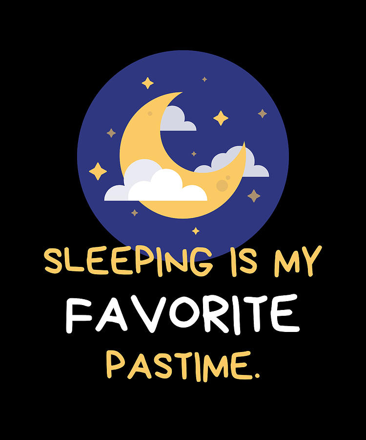 Sleeping Is My Favorite Pastime 1 Digital Art By Bart Stobienia Fine Art America 