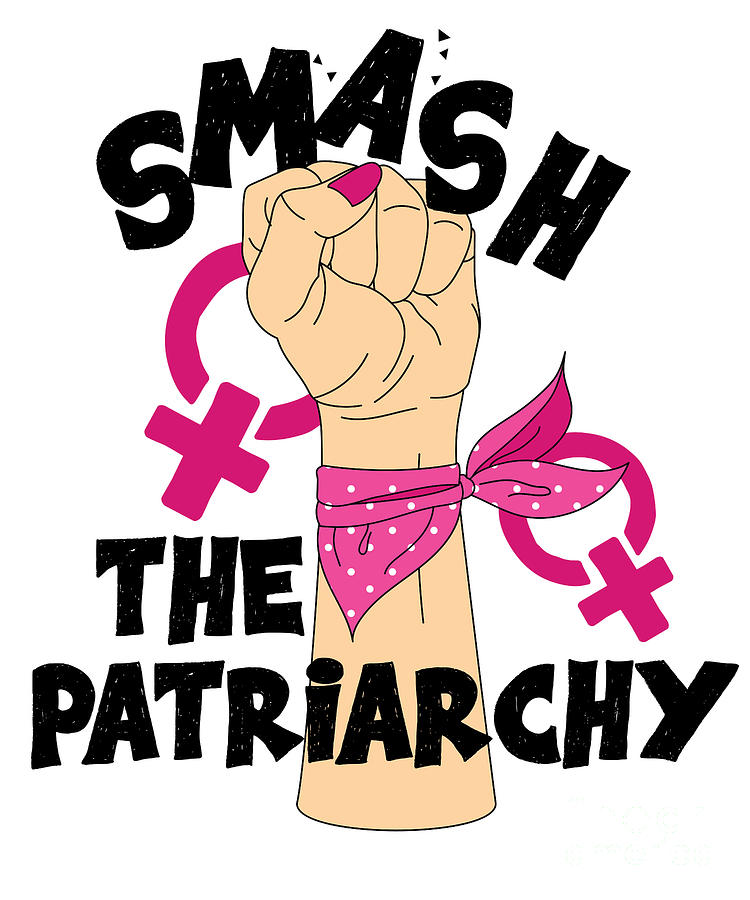 Smash Patriarchy Feminist Womens Empowerment Digital Art By Yestic Fine Art America