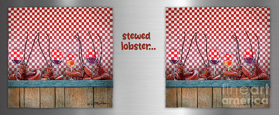 Stewed Lobster... #1 Painting by Will Bullas