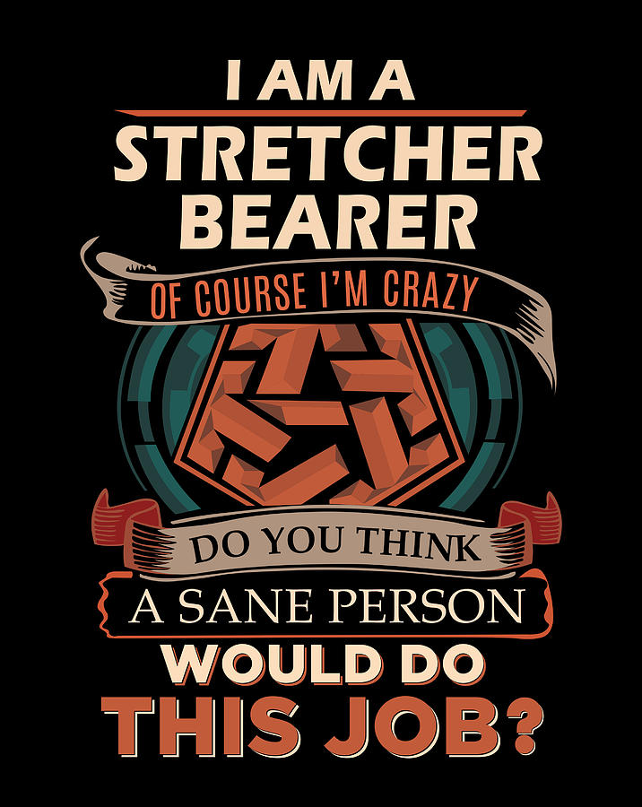 Stretcher Bearer T Shirt - We Do Precision Job Gift Item Tee #1 Digital ...
