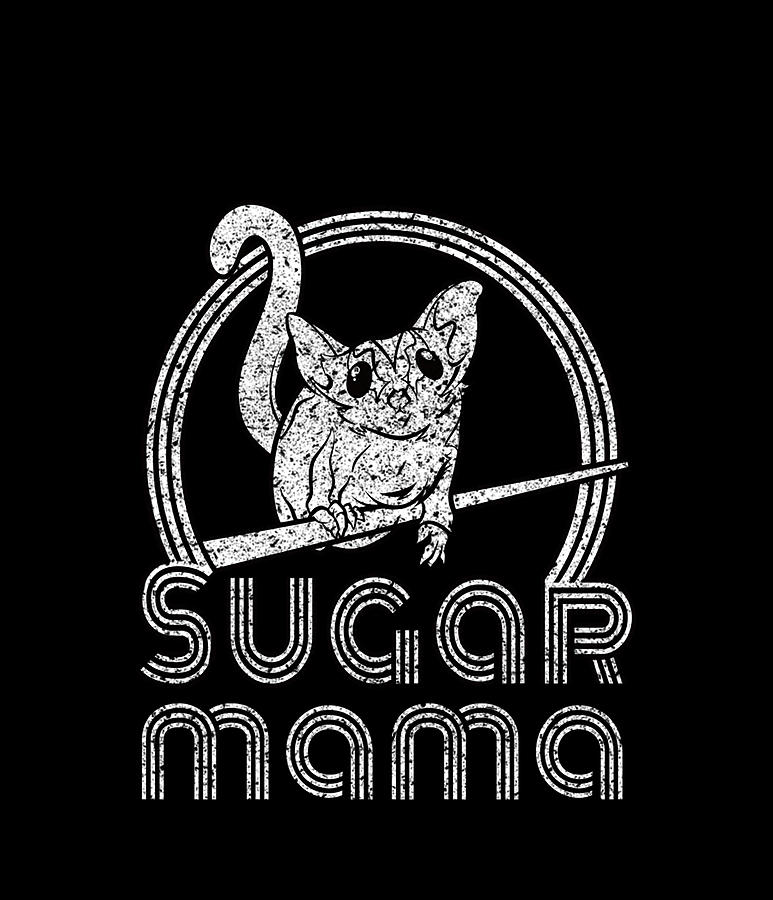 Sugar Mama Funny Sugar Glider for Sugar Glider Moms Digital Art by Quynh Vo