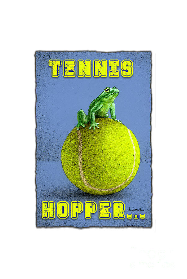 Tennis Painting - Tennis Hopper... #2 by Will Bullas
