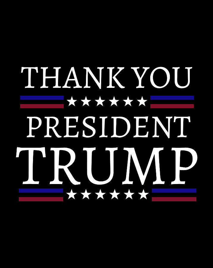 Thank You President Trump Digital Art by Mari Filppula