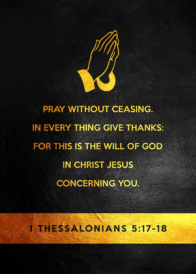 1 Thessalonians 5 17-18 Bible Verse Digital Art By AB Concepts