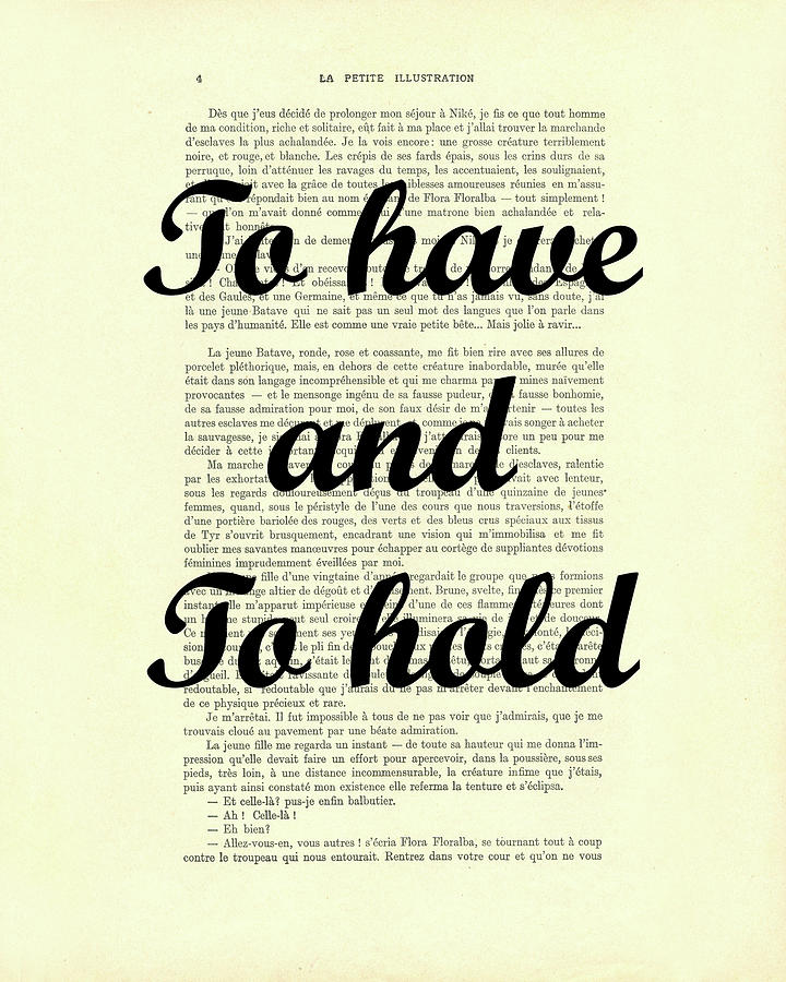 Typography Mixed Media - To Have And To Hold #1 by Madame Memento