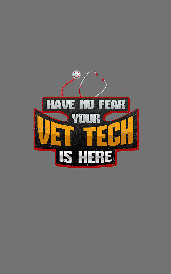 Veterinarian Drawing - Vet Tech Have No Fear Your Vet tech is Here #2 by Kanig Designs