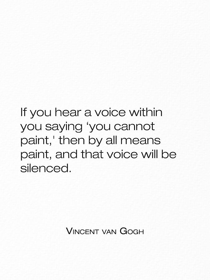 Vincent Van Gogh Painter Quote Digital Art By Robert Reeves - Pixels