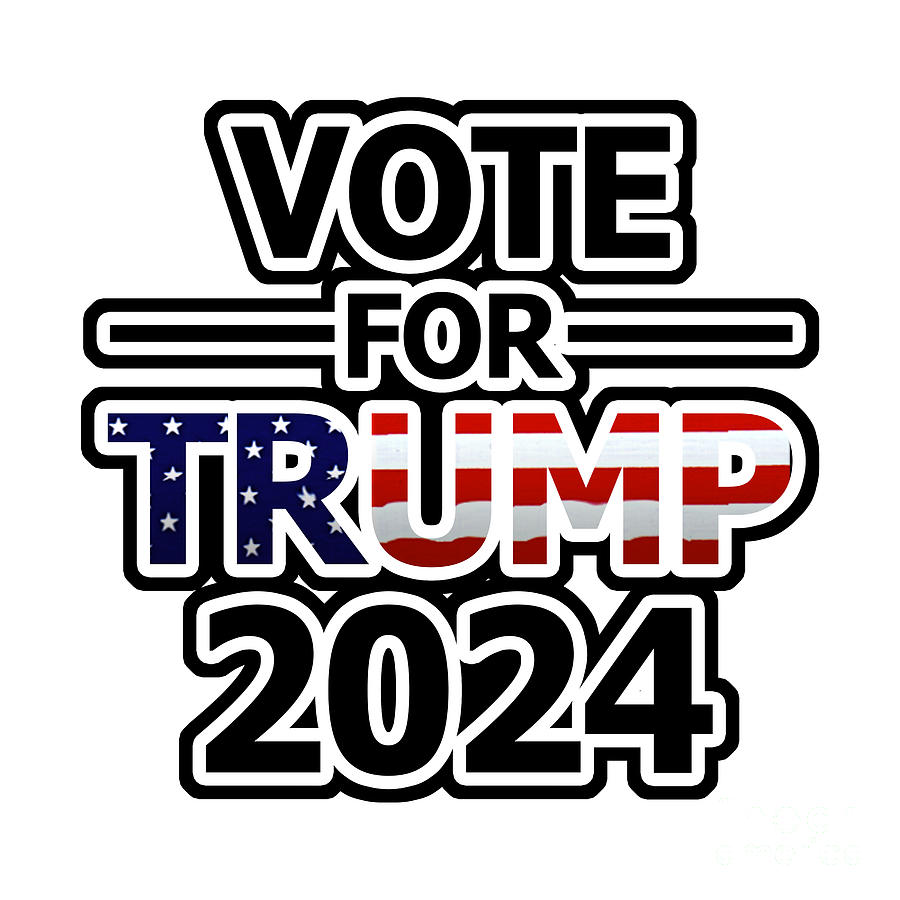 Vote for Trump 2024 Digital Art by Bigalbaloo Stock - Fine Art America