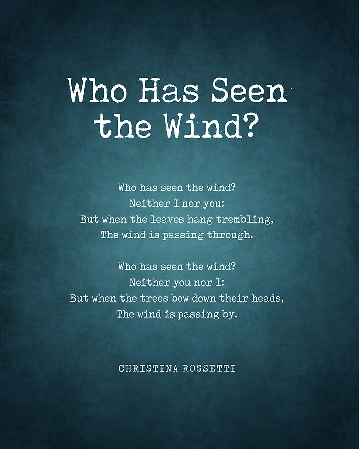 Who Has Seen the Wind - Christina Rossetti Poem - Literature - Typewriter Print 2 #1 Digital Art by Studio Grafiikka