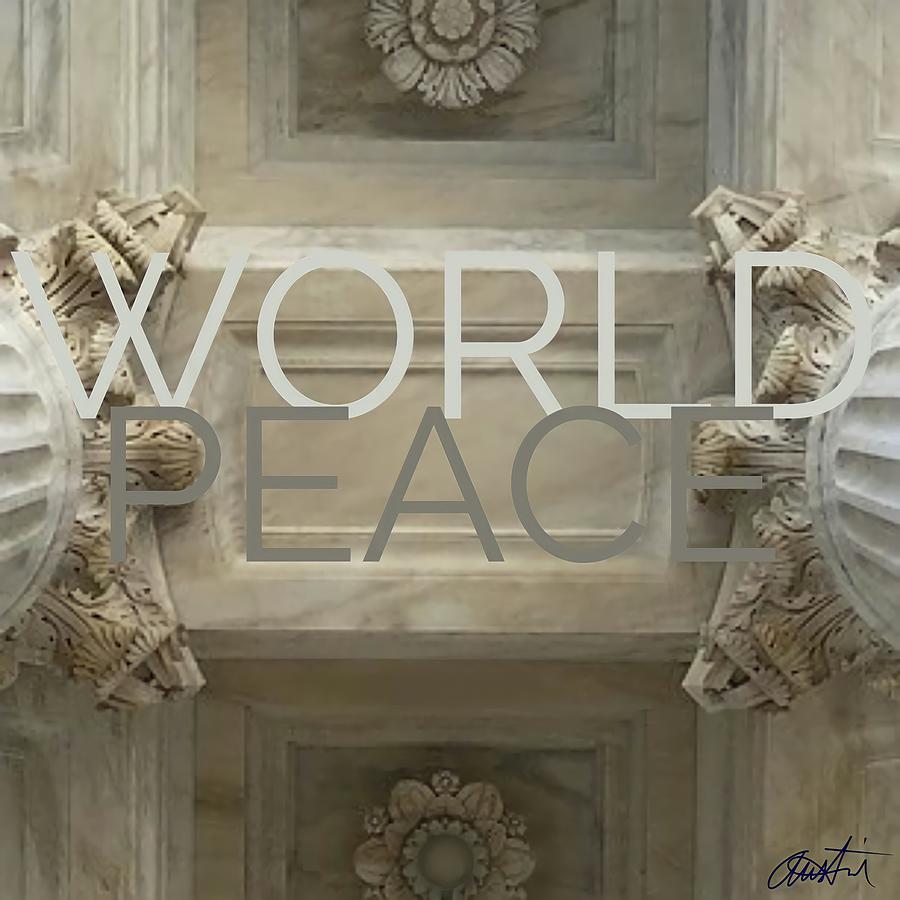 World Peace Digital Art by Cepiatone Fine Art Callie E Austin