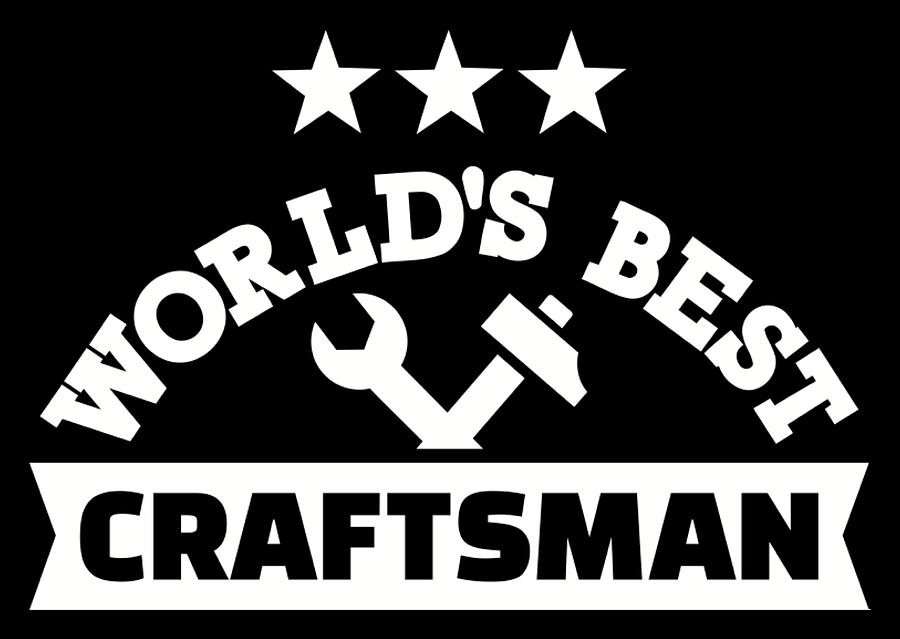 World's best Craftsman Digital Art by By Designzz Fine Art America