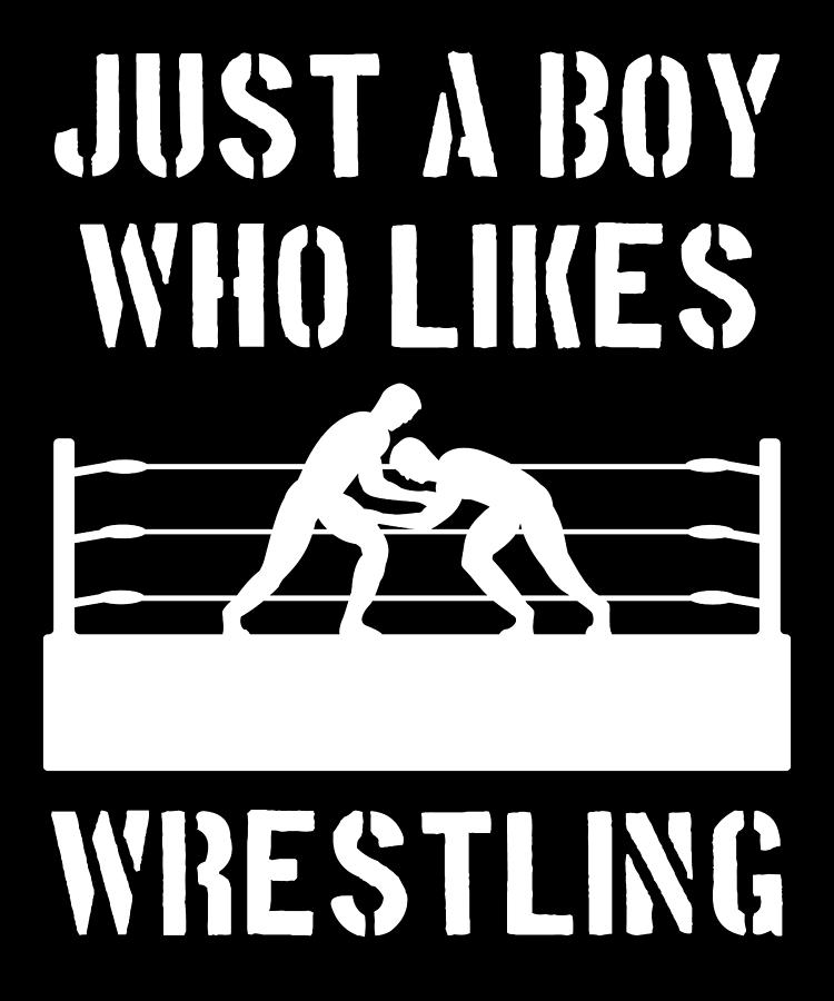 Wrestling Wrestler Wrestler Boy Saying Gift Digital Art by John Romeo ...