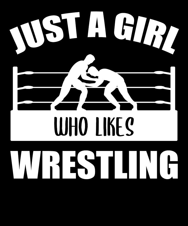 Wrestling Wrestler Wrestler Girl Saying Gift Digital Art by John Romeo ...